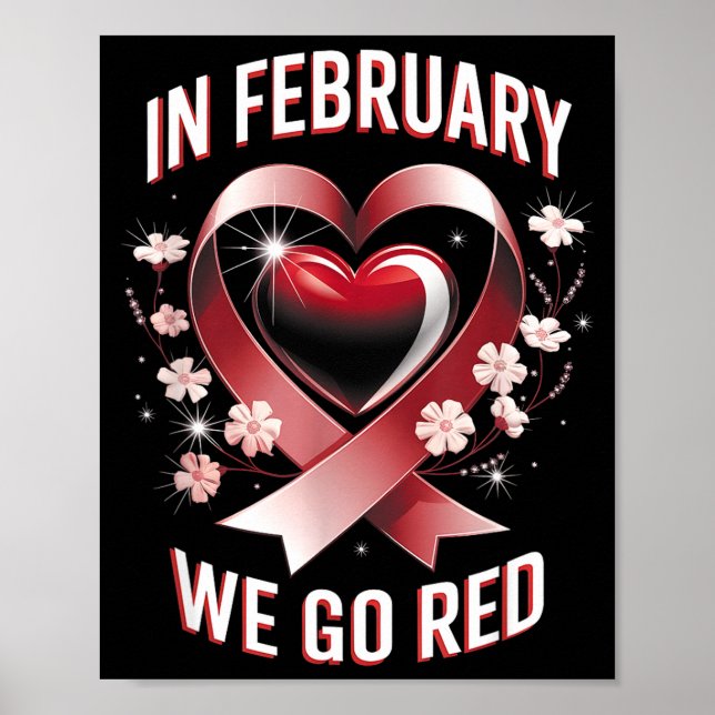 We Go Red February Heart Disease Awareness  Poster (Front)