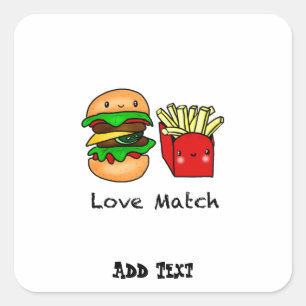 We go together like burger and fries personalised square sticker