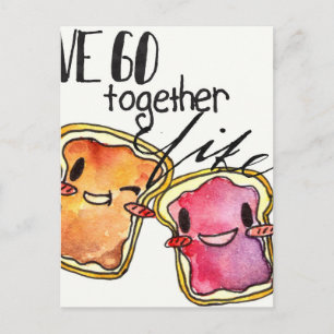 We Go Together like Peanut Butter and Jelly Postcard