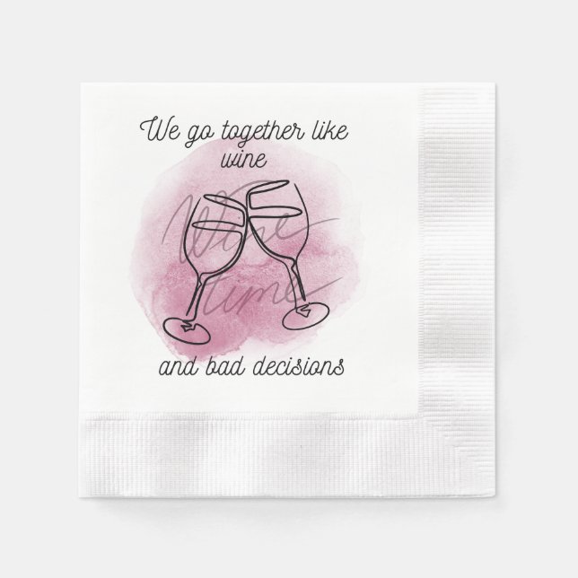 We Go Together Like Wine & Bad Choices" Flirty Nap Napkin (Front)