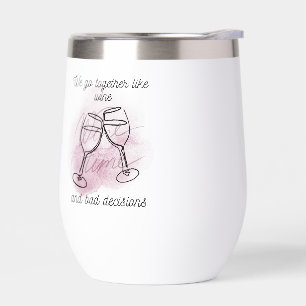 We Go Together wine stainless Steel Wine Tumbler
