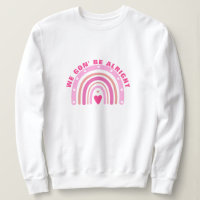 We Gon Be Alright Sweatshirt - Pink Positive Tee