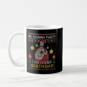 We Gonna Party Like It's My Birthday Jesus Sweater Coffee Mug