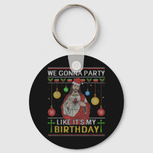 We Gonna Party Like It's My Birthday Jesus Sweater Key Ring