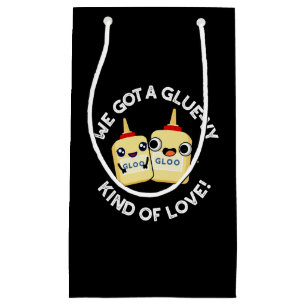 We Got A Glue-vy Kind Of Love Glue Pun Dark BG Small Gift Bag