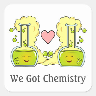We Got Chemistry  Square Sticker
