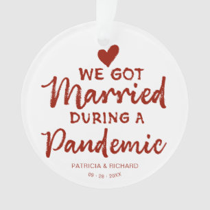 We Got Married During a Pandemic Christmas Ornament