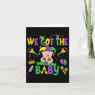 We Got The Byby Happy Mardi Gras Carnival  Card