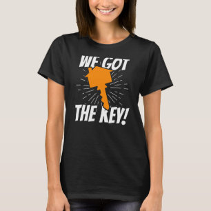 We Got The Key House Homeowner Home Landlord T-Shirt