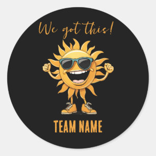 We Got This-Funny-Smiling Sun with Sunglasses Classic Round Sticker