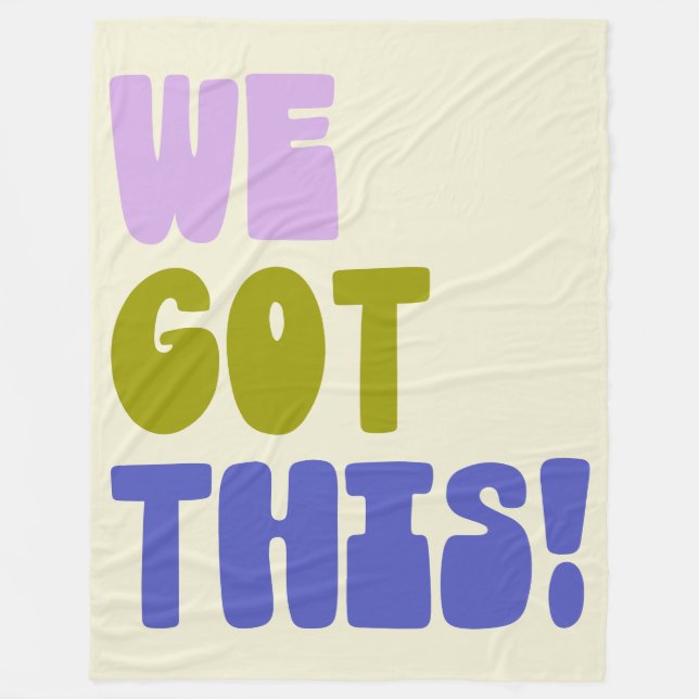 We Got This Inspirational Quote Green and Purple Fleece Blanket (Front)