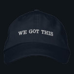 We Got This Inspirational Quote Motivational Words Embroidered Hat<br><div class="desc">This embroidered baseball cap features "WE GOT THIS" in white text on a dark hat. For everyday motivation,  encouragement gifts,  team support,  or anyone who needs a reminder they can handle it.</div>
