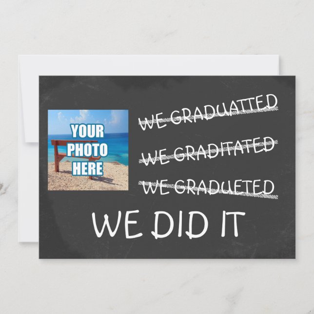 We Graduated Funny Misspelling Humour Chalkboard Invitation (Front)
