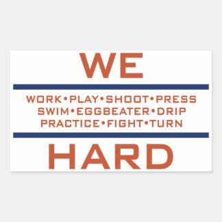 We Hard Rectangular Sticker