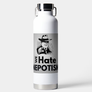 We hate nepotism - Water Bottle