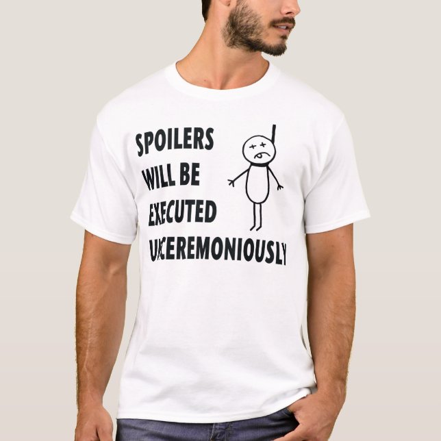We Hate Spoilers T-Shirt (Front)