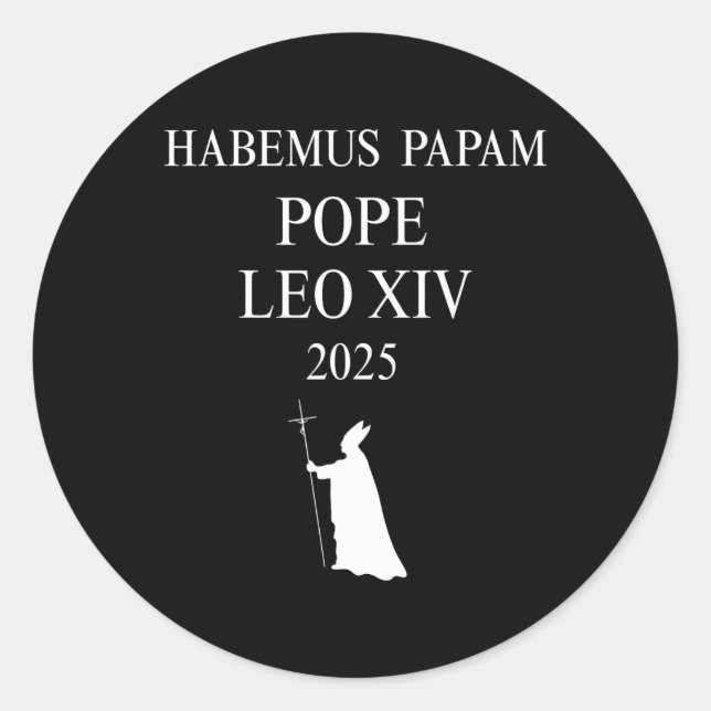 We Have A Pope Habemus Papam 2025 God Bless Pope L Classic Round Sticker (Front)