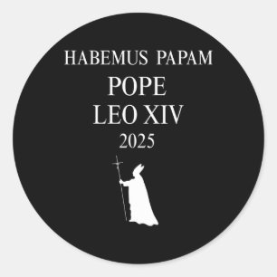 We Have A Pope Habemus Papam 2025 God Bless Pope L Classic Round Sticker
