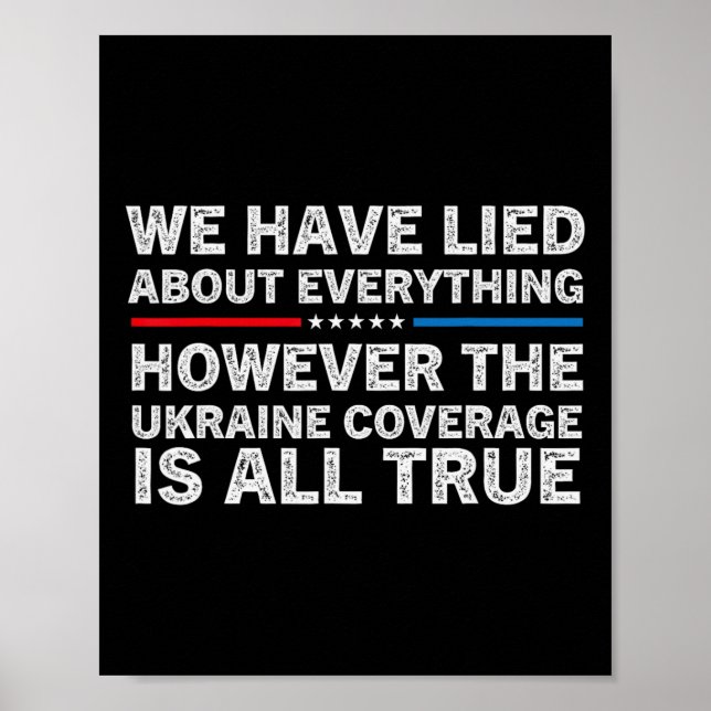 We Have Lied About Everything Ukrainian Support Uk Poster (Front)