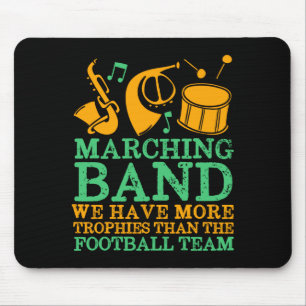 We Have More Trophies Funny Marching Band  Mouse Mat