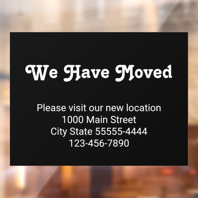We Have Moved Please Visit Our New Location Window Cling (Sheet 2)
