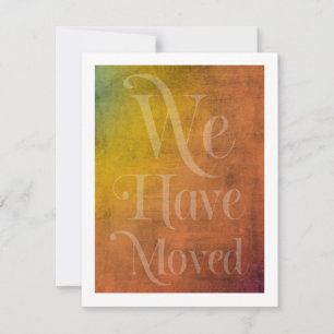We Have Moved Typography, Colourful Textured Card