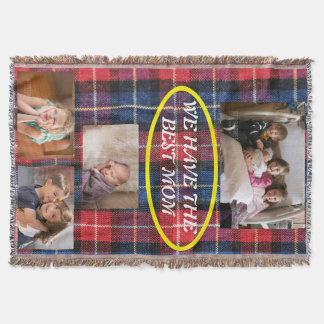 We Have The Best Mum Coloured Plain 4 Photos Throw Blanket