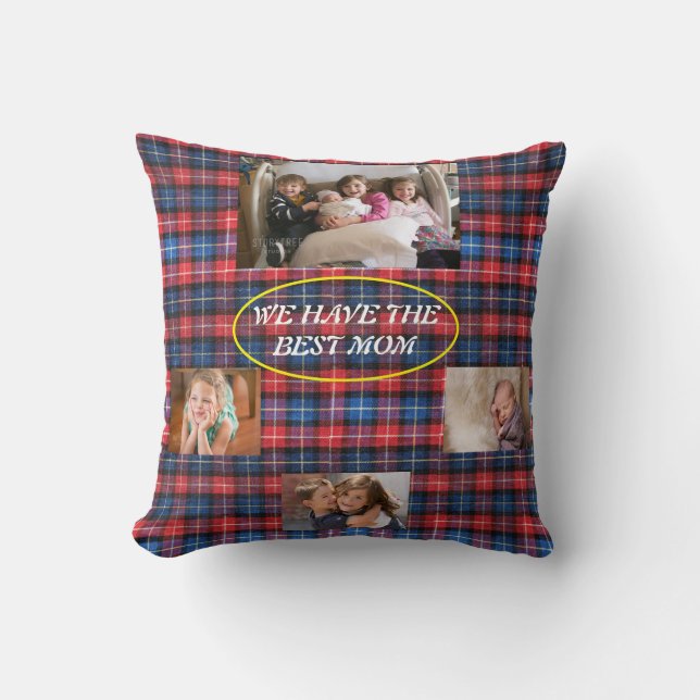 We Have The Best Mum in Red and Blue Plaid 4 photo Cushion (Front)