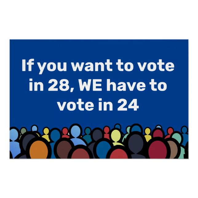 We Have to Vote in 24 Poster (Front)