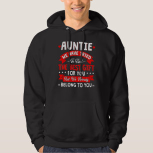 We Have Tried To Find The Best Present For Auntie Hoodie