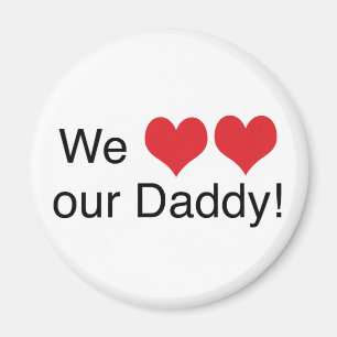 We Heart Daddy Magnet