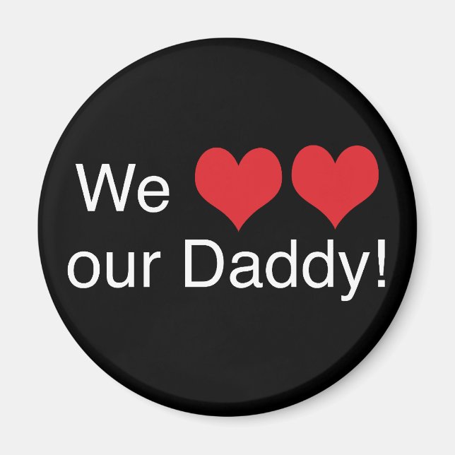 We Heart Daddy Magnet (Front)