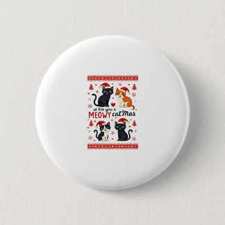 We Hiss You A Meowy Catmas Funny Cat Christmas Ugl 6 Cm Round Badge
