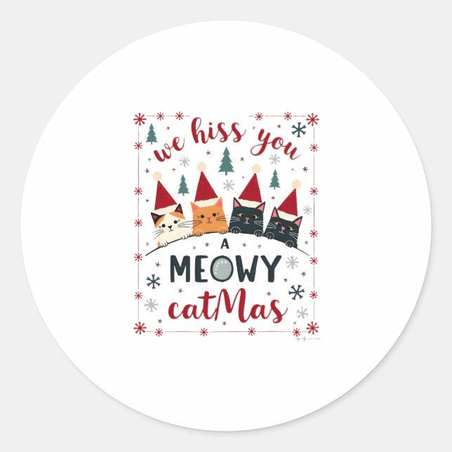 We Hiss You A Meowy Catmas Funny Cat Christmas Ugl Classic Round Sticker (Front)