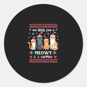We Hiss You A Meowy Catmas Funny Cat Christmas Ugl Classic Round Sticker