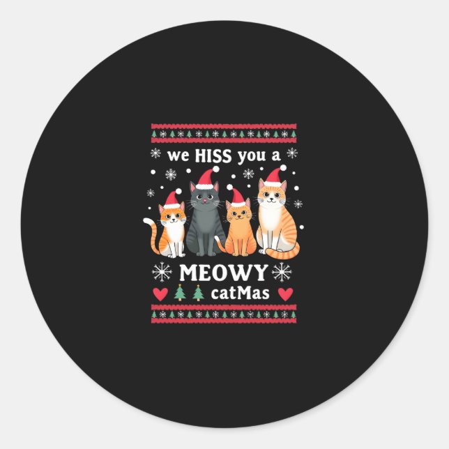 We Hiss You A Meowy Catmas Funny Cat Christmas Ugl Classic Round Sticker (Front)