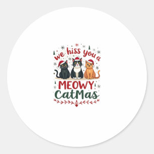 We Hiss You A Meowy Catmas Funny Cat Christmas Ugl Classic Round Sticker
