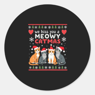 We Hiss You A Meowy Catmas Funny Cat Christmas Ugl Classic Round Sticker