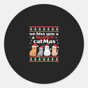 We Hiss You A Meowy Catmas Funny Cat Christmas Ugl Classic Round Sticker