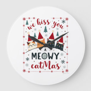 We Hiss You A Meowy Catmas Funny Cat Christmas Ugl Large Clock
