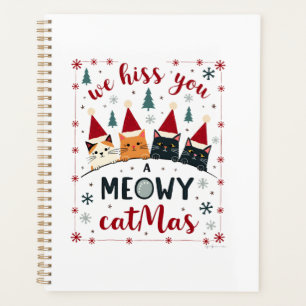 We Hiss You A Meowy Catmas Funny Cat Christmas Ugl Planner