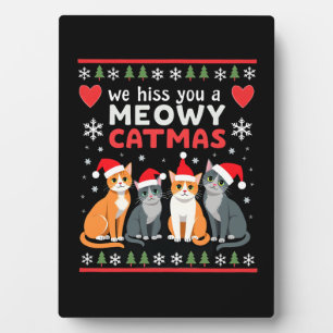 We Hiss You A Meowy Catmas Funny Cat Christmas Ugl Plaque