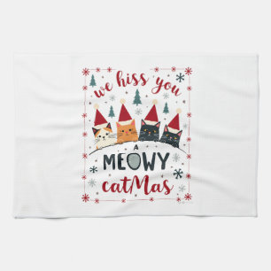 We Hiss You A Meowy Catmas Funny Cat Christmas Ugl Tea Towel