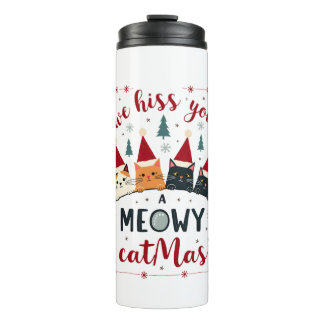 We Hiss You A Meowy Catmas Funny Cat Christmas Ugl Thermal Tumbler