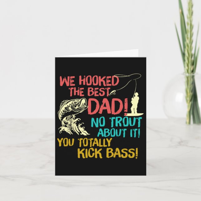 We Hooked The Best Dad Fishing Lover Fisher Daddy  Card (Front)