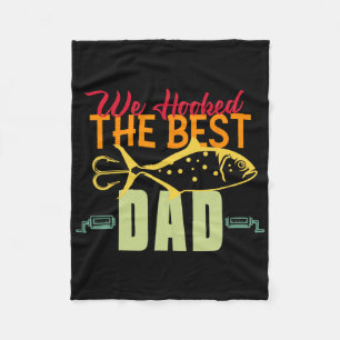 We Hooked The Best Dad Fishing Vintage Lure Father Fleece Blanket