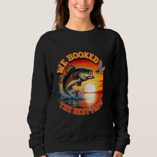 We Hooked The Best Papa Fishing Dad Fishing Lover Sweatshirt
