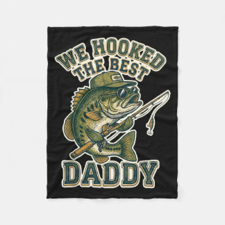 We Hooked The Daddy Funny Fishing Father Graphic Fleece Blanket