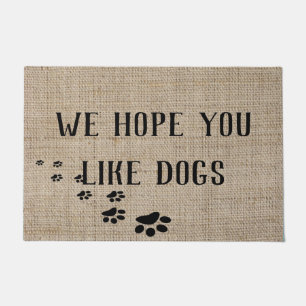 We Hope you Like Dogs Paw Prints Doormat