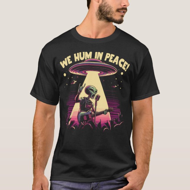 We Hum In Peace T-Shirt (Front)